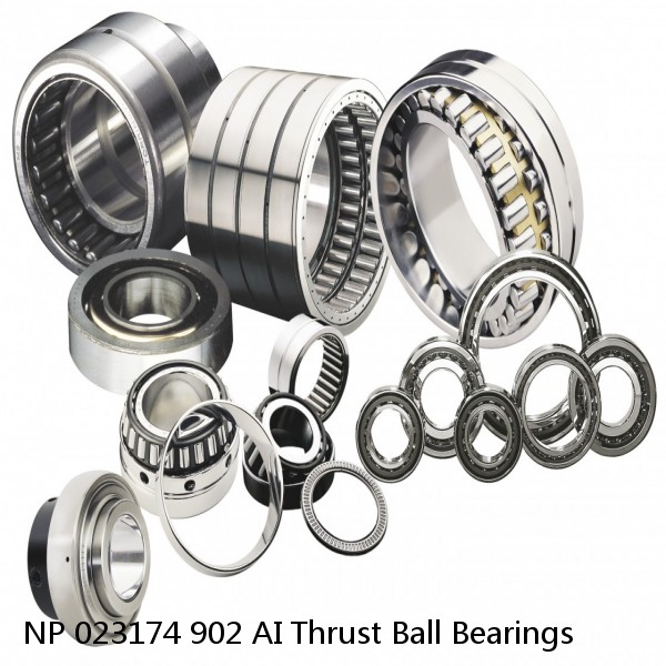NP 023174 902 AI Thrust Ball Bearings